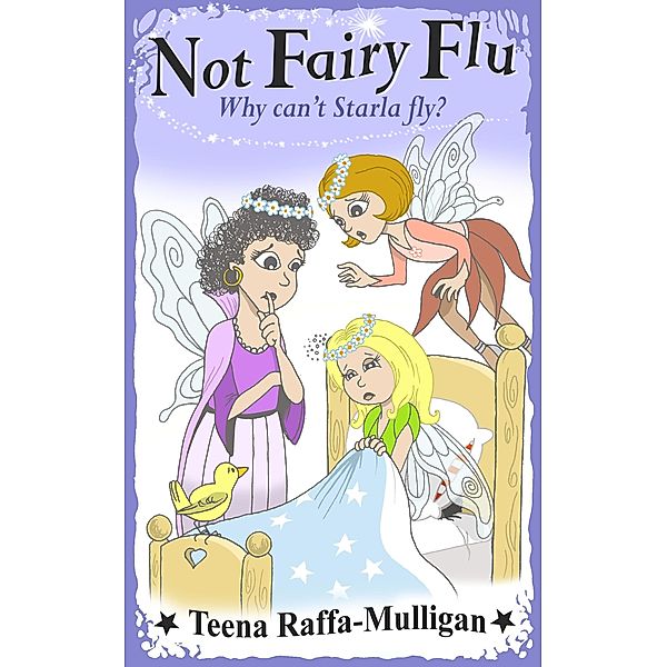 Not Fairy Flu, Teena Raffa-Mulligan