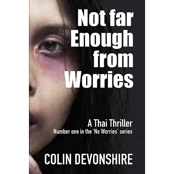 Not Far Enough From Worries (No Worries, #1) / No Worries, Colin Devonshire
