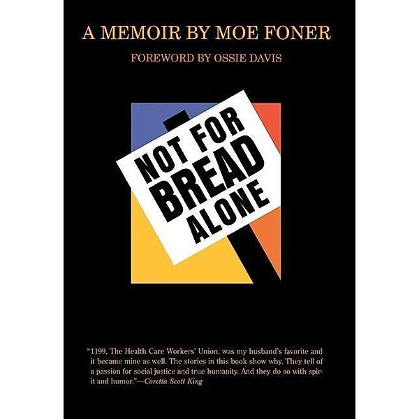 Not for Bread Alone, Moe Foner, Dan North