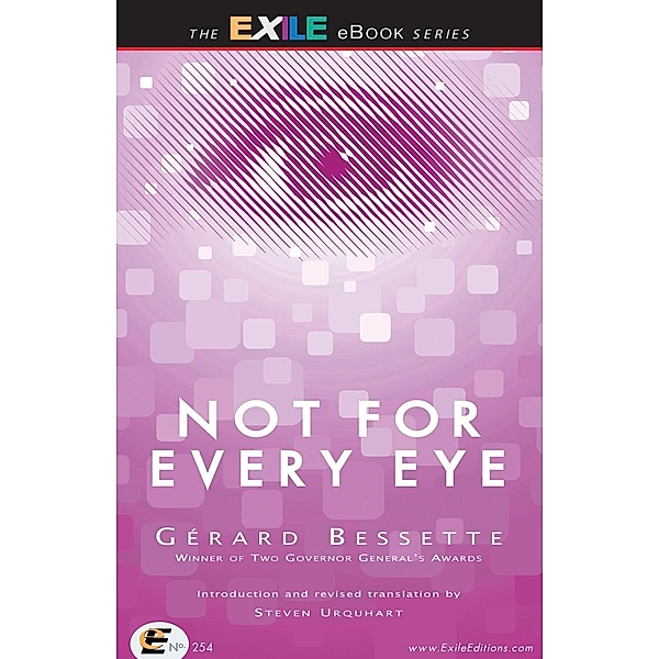 Not For Every Eye, Gerard Bessette
