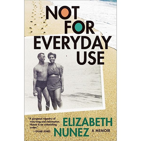 Not for Everyday Use, Elizabeth Nunez