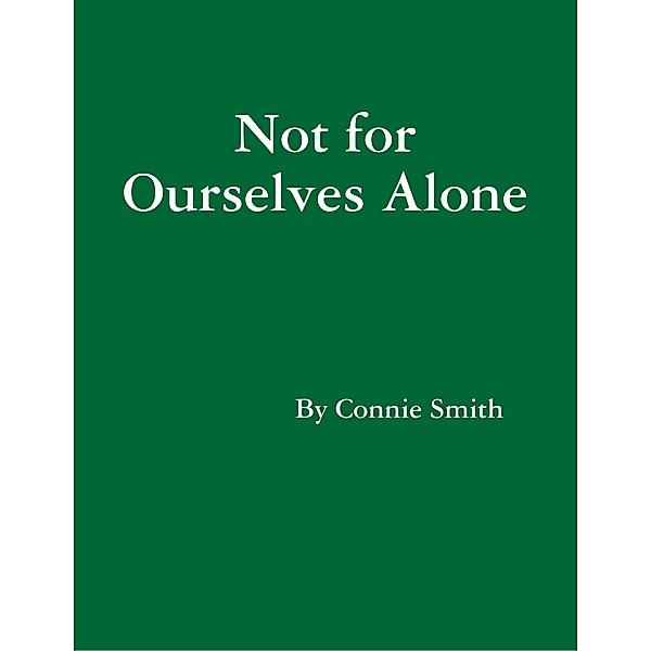 Not for Ourselves Alone, Connie Smith