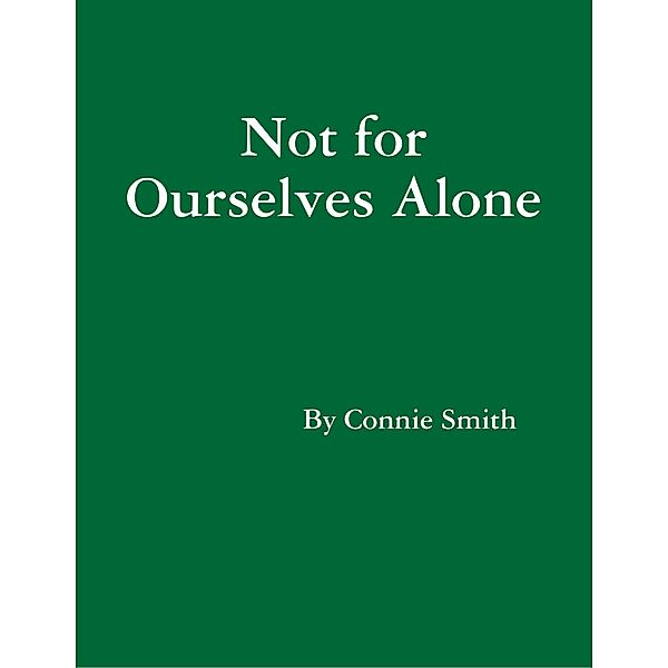 Not for Ourselves Alone, Connie Smith