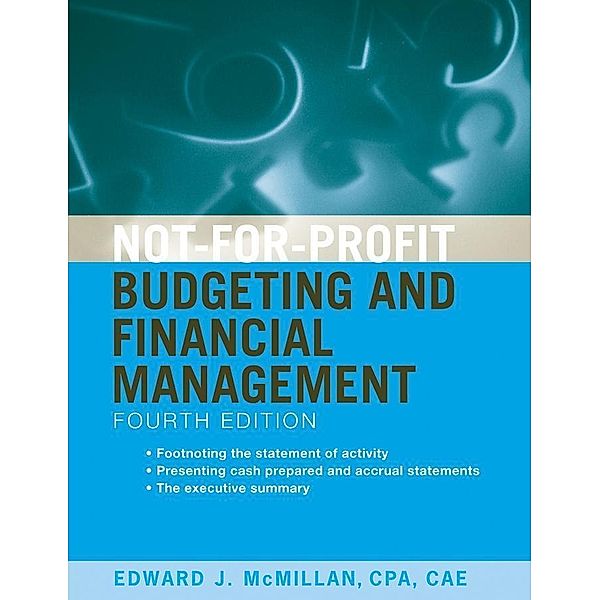 Not-for-Profit Budgeting and Financial Management, Edward J. McMillan