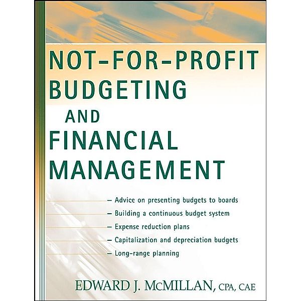 Not-for-Profit Budgeting and Financial Management, Edward J. McMillan
