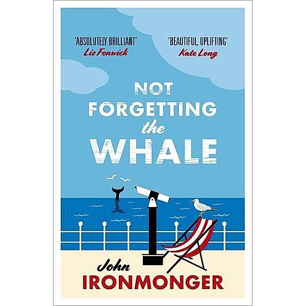 Not Forgetting The Whale, John Ironmonger