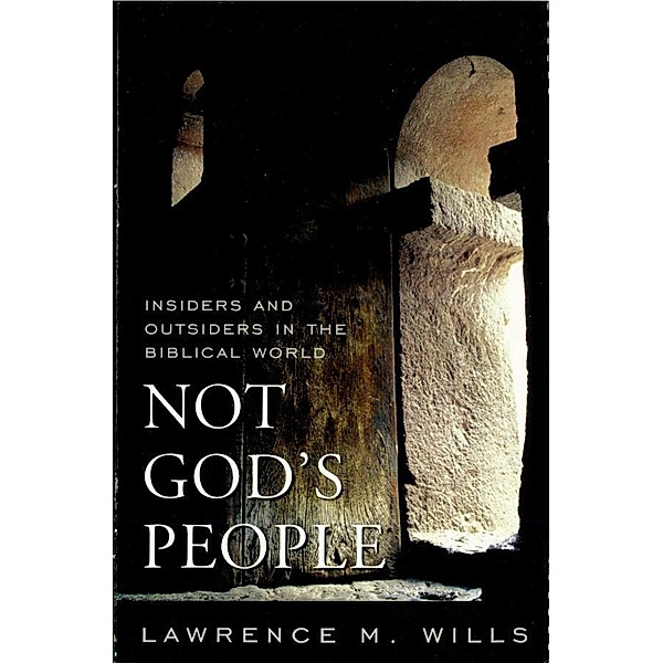 Not God's People / Religion in the Modern World Bd.1, Lawrence M. Wills