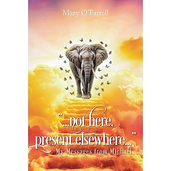 Not Here, Present Elsewhere, Mary O'Farrell