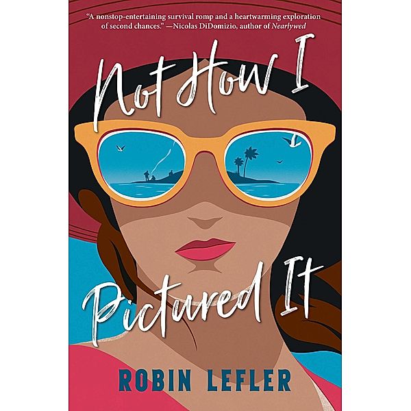 Not How I Pictured It, Robin Lefler