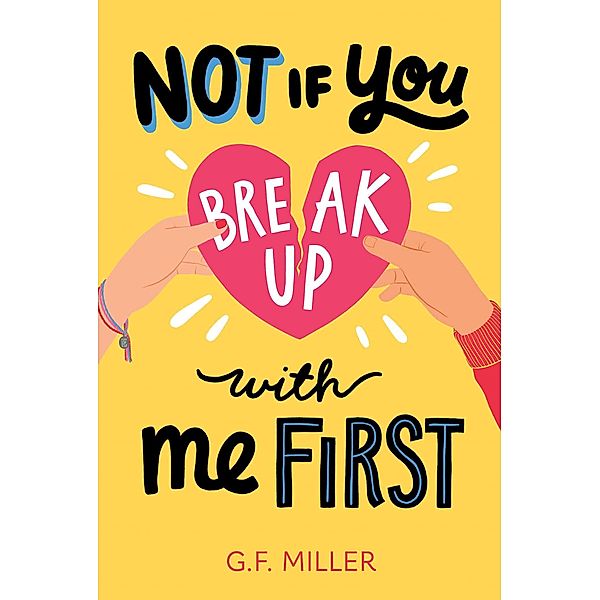 Not If You Break Up with Me First, G. F. Miller