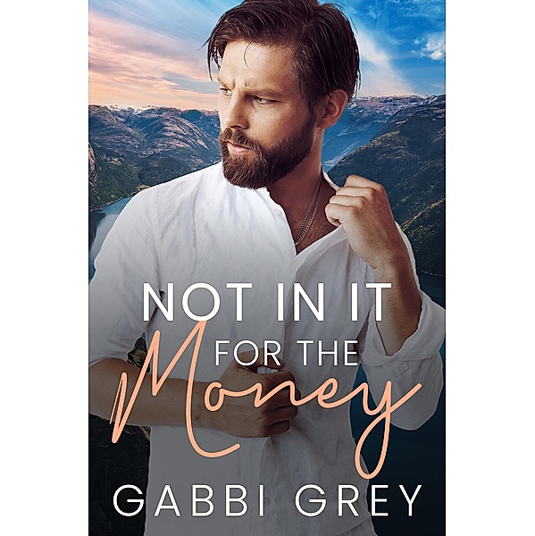 Not in it for the Money, Gabbi Grey
