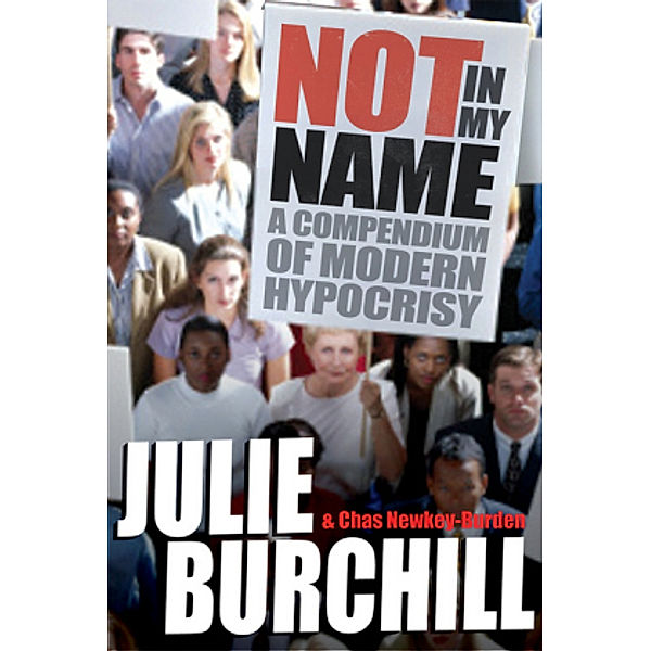 Not In My Name, Julie Burchill, Chas Newkey Burden