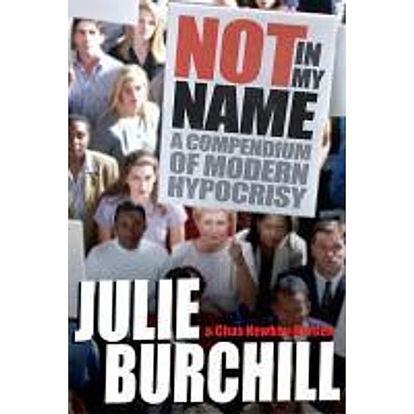 Not in My Name, Chas Newkey-Burden, Julie Burchill