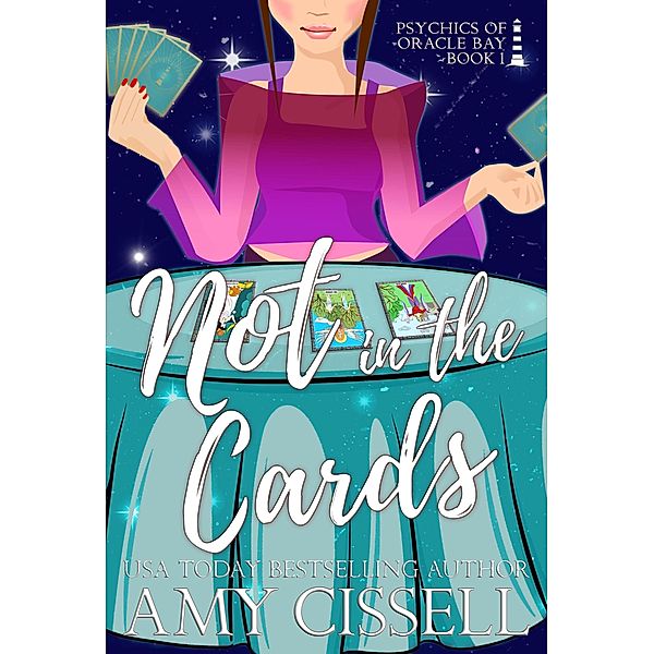 Not in the Cards (Psychics of Oracle Bay, #1) / Psychics of Oracle Bay, Amy Cissell