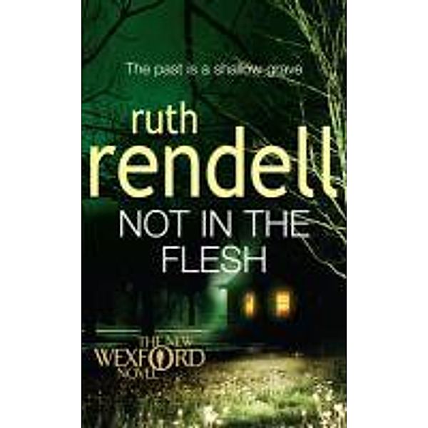 Not in the Flesh / Wexford Bd.20, Ruth Rendell