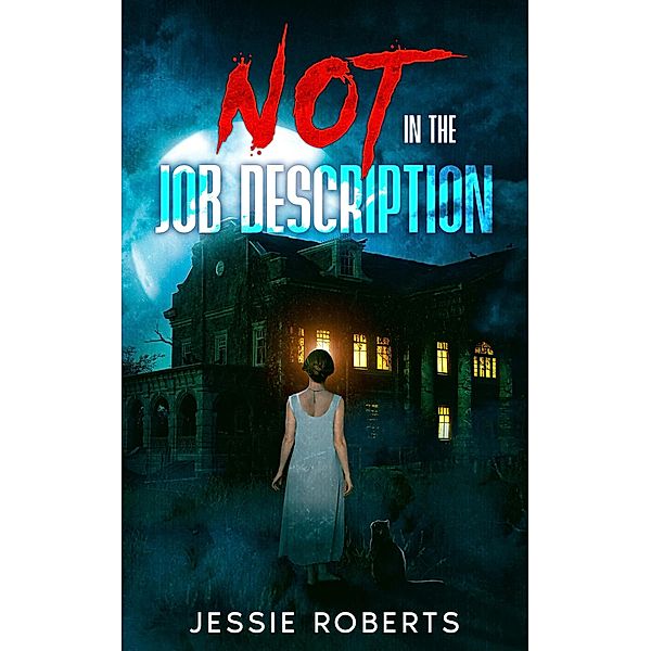 Not in the Job Description, Jessie Roberts