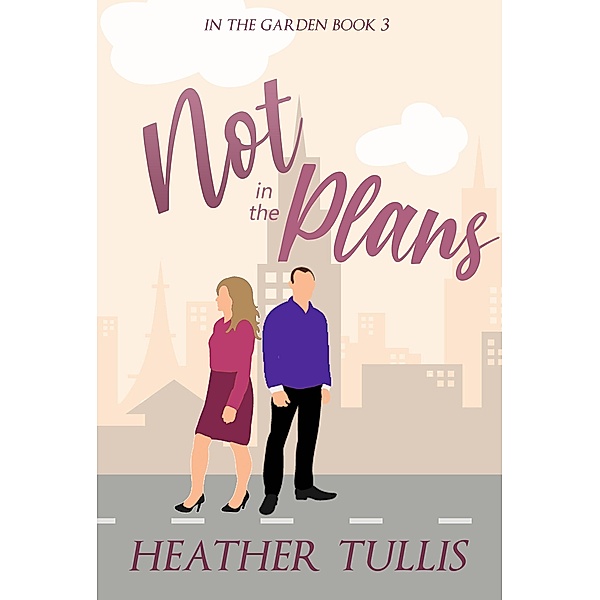 Not In The Plans (In The Garden) / In The Garden, Heather Tullis