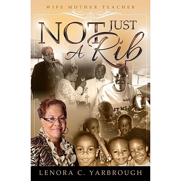 Not Just A Rib, Lenora C. Yarbrough