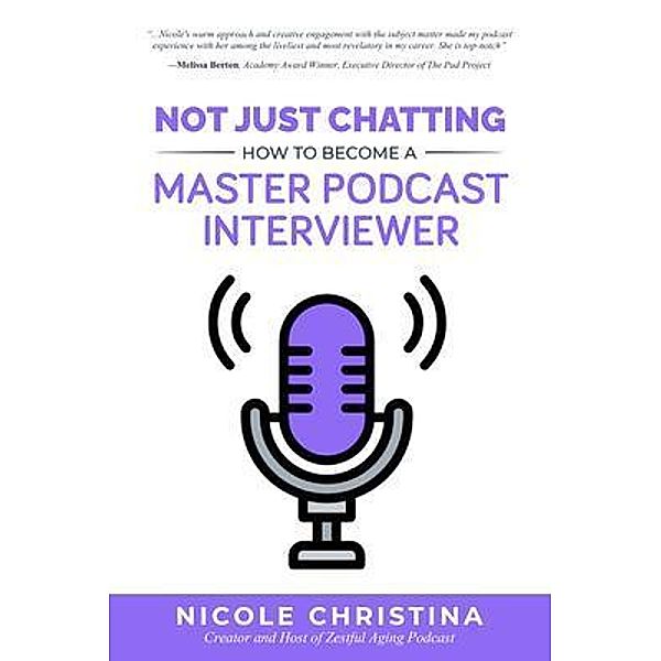 Not Just Chatting / Zestful Aging, Nicole Christina