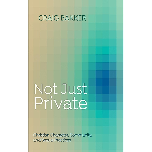 Not Just Private, Craig Bakker