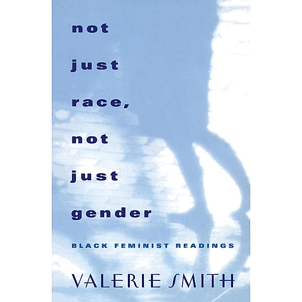 Not Just Race, Not Just Gender, Valerie Smith