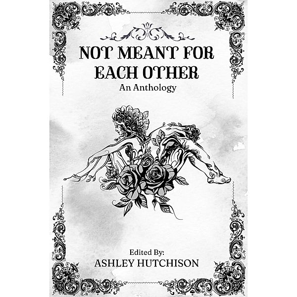 Not Meant For Each Other, Ashley Hutchison