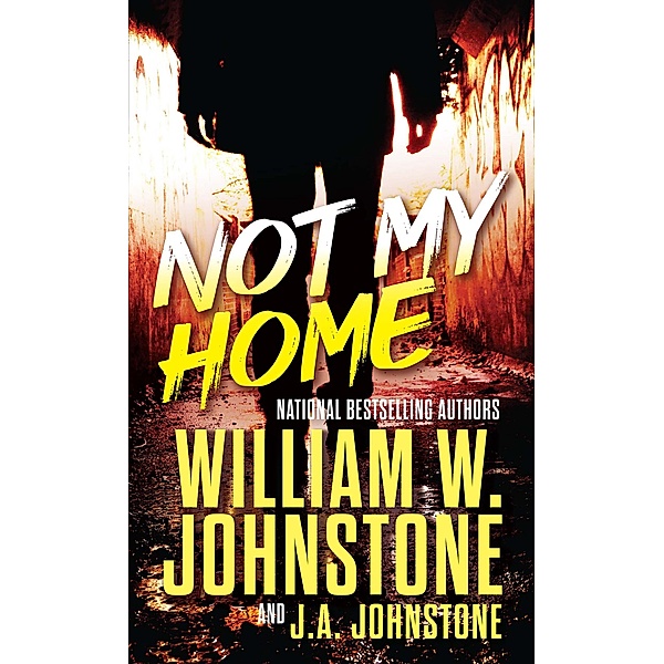 Not My Home, William W. Johnstone, J. A. Johnstone