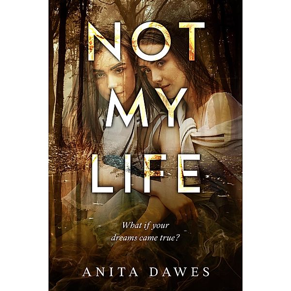 Not My Life, Anita Dawes