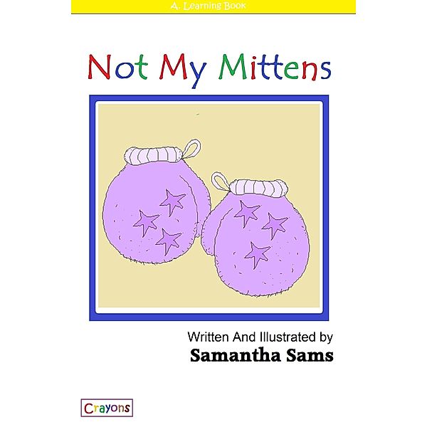 Not My Mittens, Samantha Sams