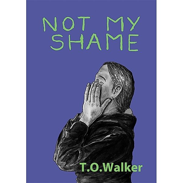 Not My Shame, T.O. Walker