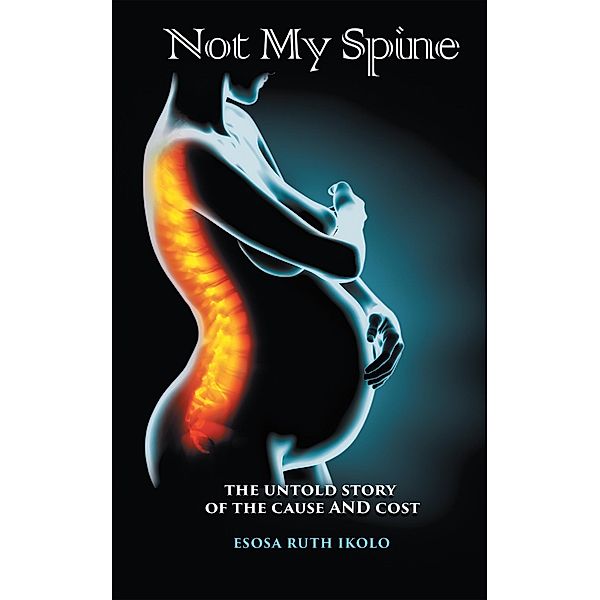 Not My Spine, Esosa Ruth Ikolo
