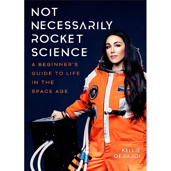 Not Necessarily Rocket Science, Kellie Gerardi