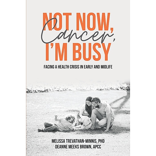 Not Now, Cancer, I'm Busy, Melissa Trevathan-Minnis, Deanne Meeks Brown