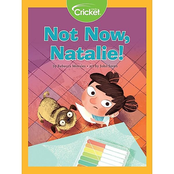 Not Now, Natalie!, Rebecca Morales