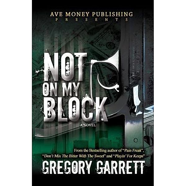 Not On My Block, Gregory Garrett