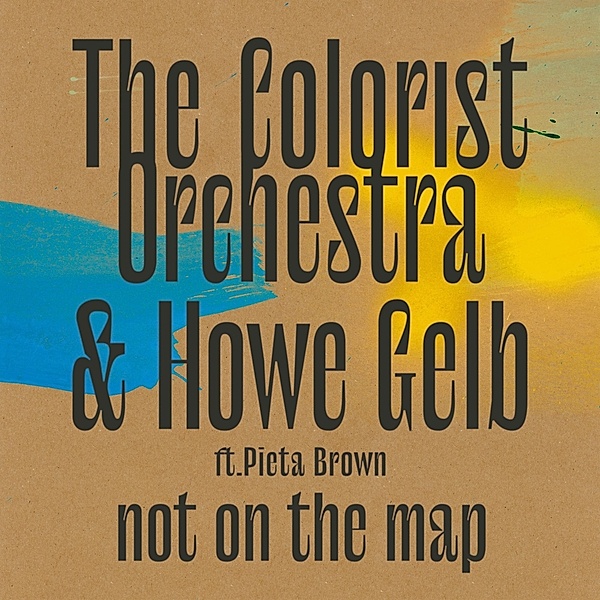 Not On The Map, Colorist Orchestra & Howe Gelb
