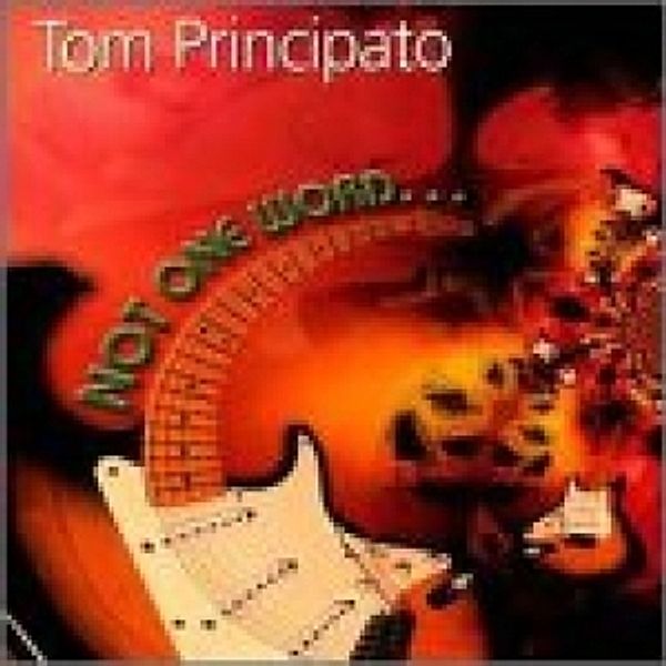 Not One Word, Tom Principato