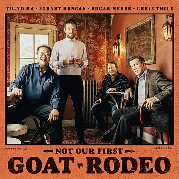 Not Our First Goat Rodeo, Yo-Yo Ma, Duncan Stuart, Edgar Meyer, Chris Thil
