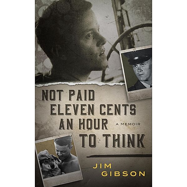 Not Paid Eleven Cents an Hour to Think, Jim Gibson