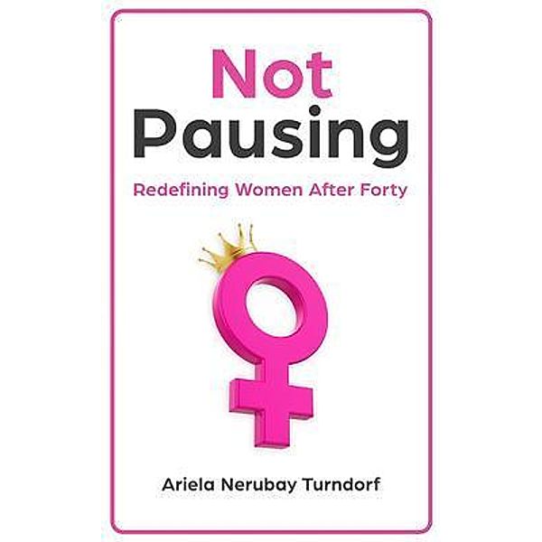 Not Pausing, Ariela Nerubay Turndorf