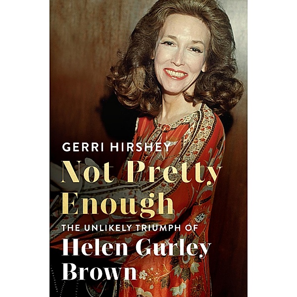 Not Pretty Enough, Gerri Hirshey