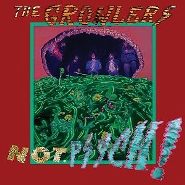 Not. Psych! (LP), Growlers