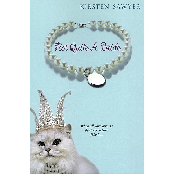 Not Quite A Bride, Kirsten Sawyer