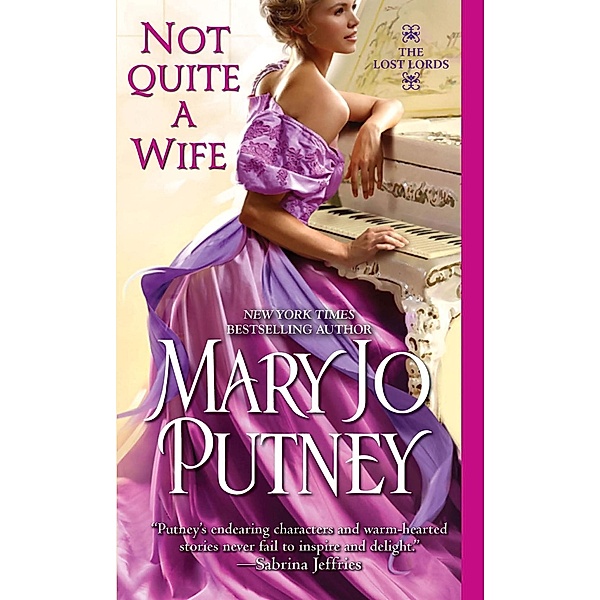 Not Quite a Wife / Lost Lords Bd.6, MARY JO PUTNEY