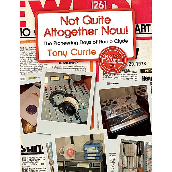 Not Quite Altogether Now! / Neil Wilson Publishing, Tony Currie