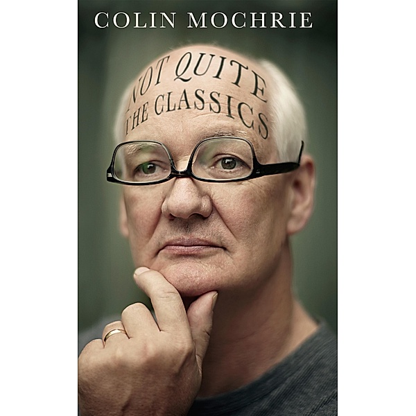 Not Quite the Classics, Colin Mochrie
