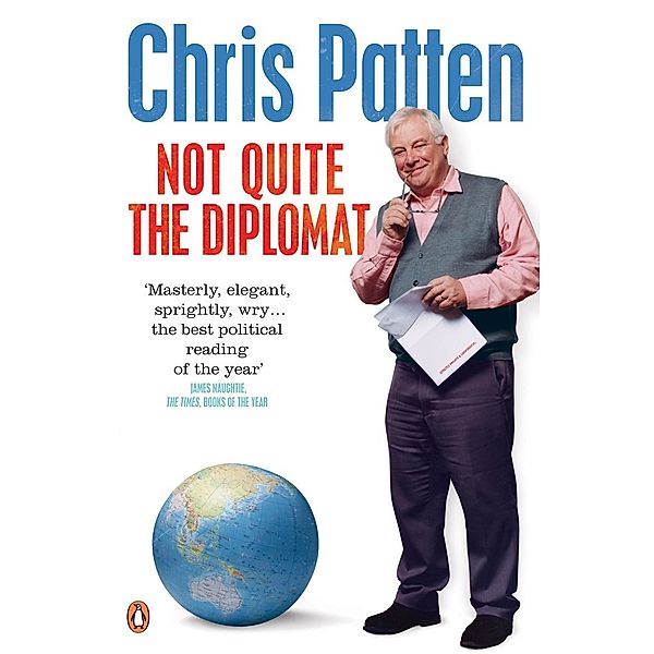 Not Quite the Diplomat, Chris Patten