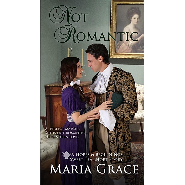 Not Romantic, Maria Grace