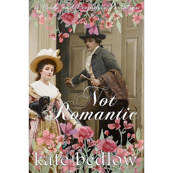 Not Romantic: A Pride and Prejudice Variation, L.K. Rigel, Kate Bedlow