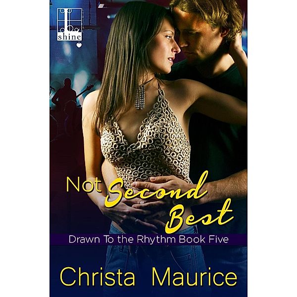 Not Second Best / Drawn to the Rhythm Bd.5, Christa Maurice